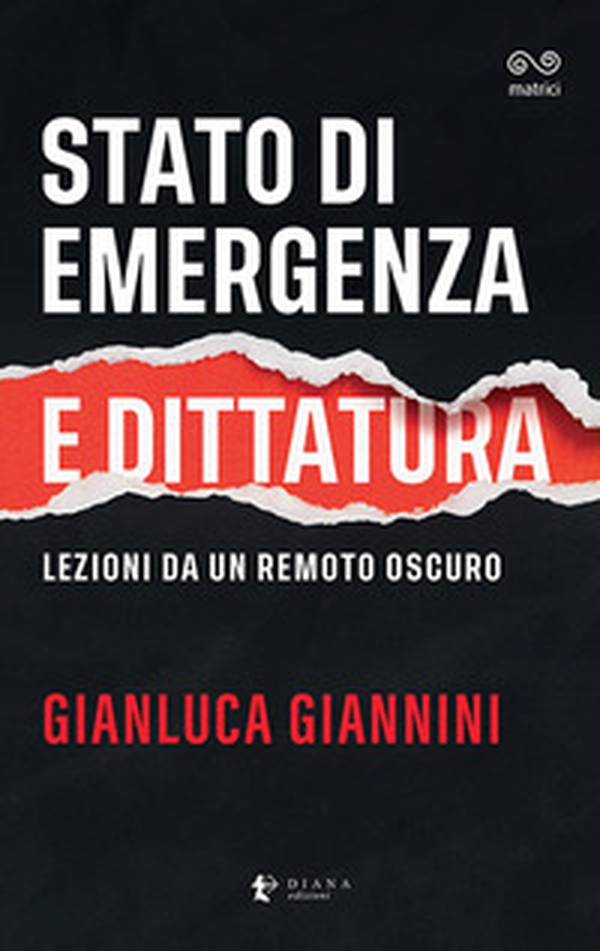 Stato di emergenza e dittatura. Lezioni da un remoto oscuro - Librerie.coop Stato di emergenza e dittatura. Lezioni da un remoto oscuro - Librerie.coop
