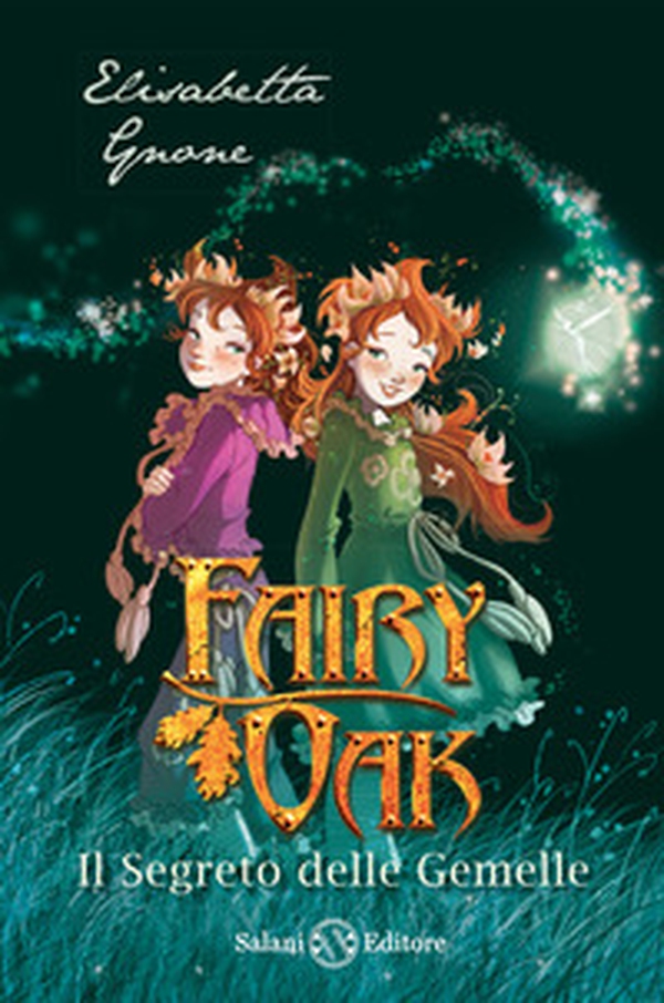 Il segreto delle gemelle. Fairy Oak - Vol. 1 - Librerie.coop Il segreto delle gemelle. Fairy Oak - Vol. 1 - Librerie.coop