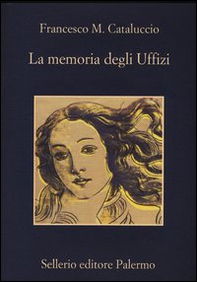 La memoria degli Uffizi - Librerie.coop