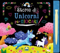 Storie di unicorni per giocare scratch - Librerie.coop Storie di unicorni per giocare scratch - Librerie.coop