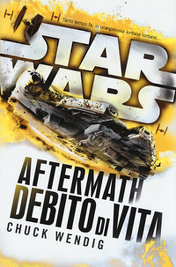 Star Wars Aftermath. Debido di vita - Librerie.coop Star Wars Aftermath. Debido di vita - Librerie.coop