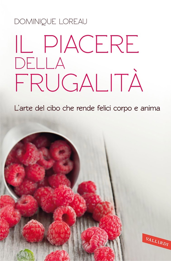 Il piacere della frugalità - Librerie.coop Il piacere della frugalità - Librerie.coop