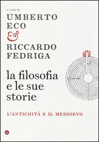 La filosofia e le sue storie. L'antichità e il Medioevo - Librerie.coop