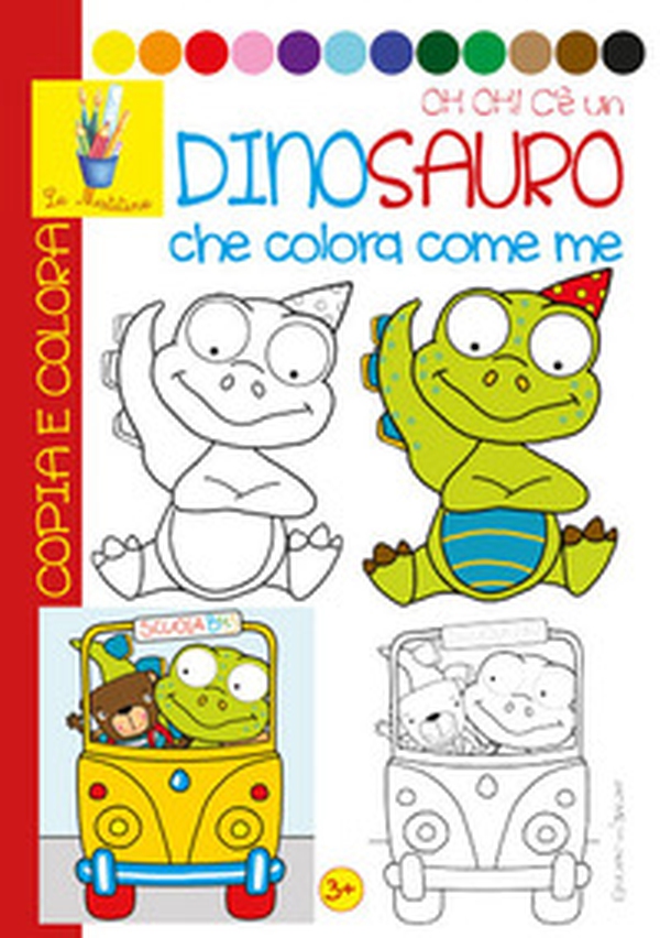 Oh oh! Un dinosauro che colora con me. Copia e colora - Librerie.coop Oh oh! Un dinosauro che colora con me. Copia e colora - Librerie.coop