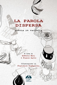 La parola dispersa. Poesia in raccolta - Librerie.coop
