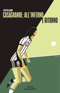 Casagrande: all'inferno e ritorno - Librerie.coop