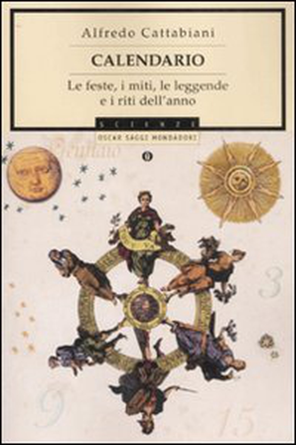 Calendario. Le feste, i miti, le leggende e i riti dell'anno - Librerie.coop Calendario. Le feste, i miti, le leggende e i riti dell'anno - Librerie.coop