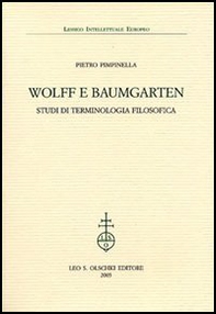 Wolff e Baumgarten. Studi di terminologia filosofica - Librerie.coop