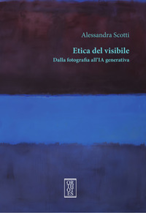 Etica del visibile. Dalla fotografia all'IA generativa - Librerie.coop