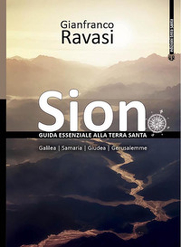 Sion. Guida essenziale alla Terra Santa - Librerie.coop Sion. Guida essenziale alla Terra Santa - Librerie.coop
