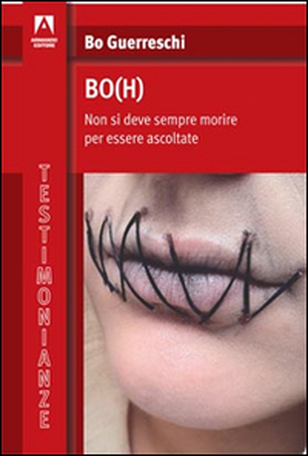 Bo(h). Non si deve sempre morire per essere ascoltate - Librerie.coop Bo(h). Non si deve sempre morire per essere ascoltate - Librerie.coop