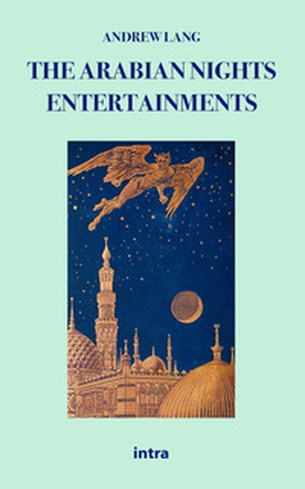 The arabian nights entertainments - Librerie.coop The arabian nights entertainments - Librerie.coop
