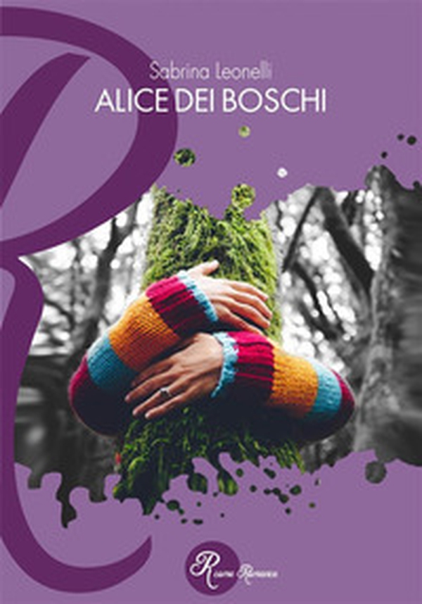 Alice dei boschi - Librerie.coop Alice dei boschi - Librerie.coop