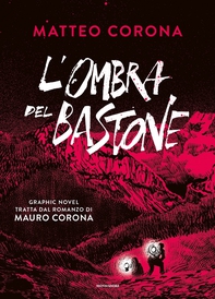 L'ombra del bastone. Graphic novel - Librerie.coop