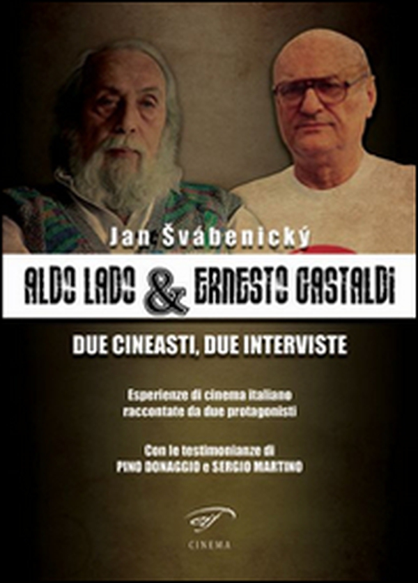 Aldo Lado & Ernesto Gastaldi. Due cineasti, due interviste - Librerie.coop Aldo Lado & Ernesto Gastaldi. Due cineasti, due interviste - Librerie.coop