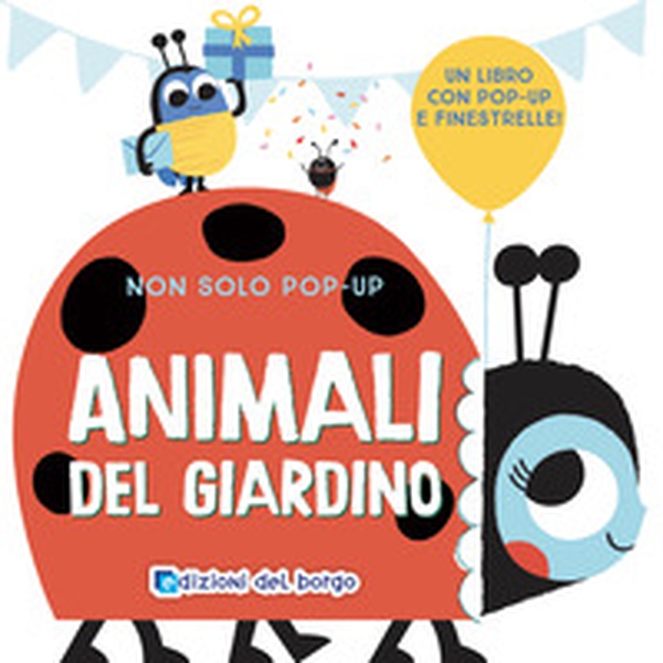 Animali del giardino. Non solo pop-up - Librerie.coop Animali del giardino. Non solo pop-up - Librerie.coop