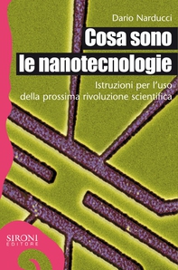 Cosa sono le nanotecnologie - Librerie.coop Cosa sono le nanotecnologie - Librerie.coop