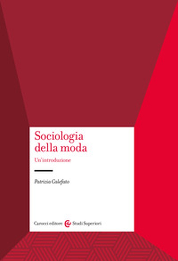 Sociologia della moda. Un'introduzione - Librerie.coop