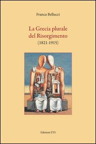 La Grecia plurale del risorgimento (1821-1915) - Librerie.coop
