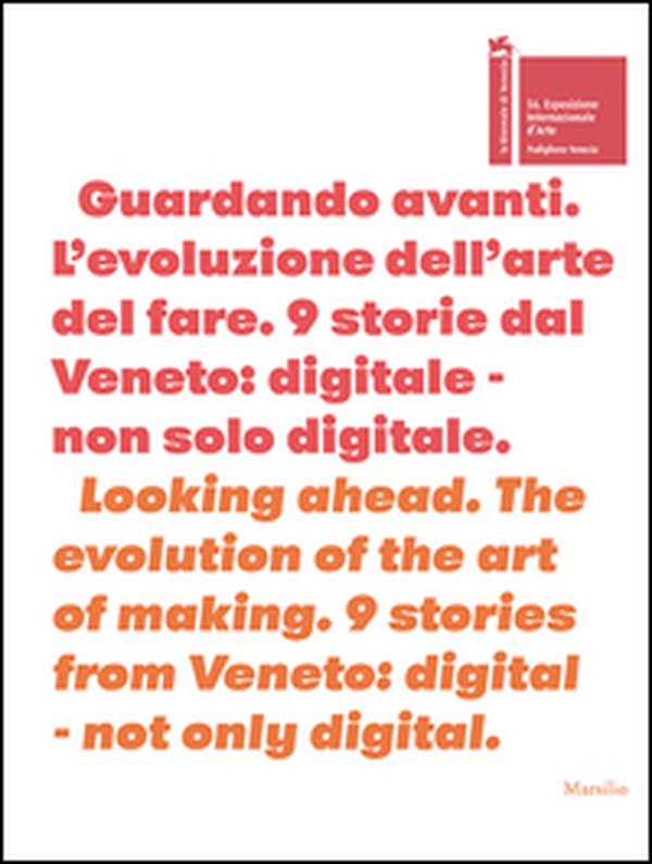 Guardando avanti. L'evoluzione dell'arte del fare-Looking ahead. The evolution of the art of making - Librerie.coop Guardando avanti. L'evoluzione dell'arte del fare-Looking ahead. The evolution of the art of making - Librerie.coop