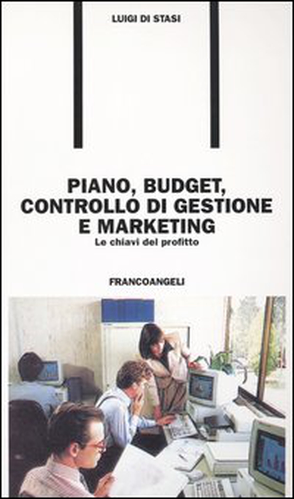 Piano, budget, controllo di gestione e marketing. Le chiavi del profitto - Librerie.coop