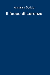 Il fuoco di Lorenzo - Librerie.coop