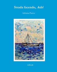 Strada facendo, Adrì - Librerie.coop