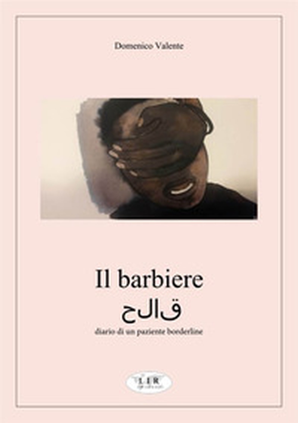 Il barbiere. Diario di un paziente borderline - Librerie.coop Il barbiere. Diario di un paziente borderline - Librerie.coop