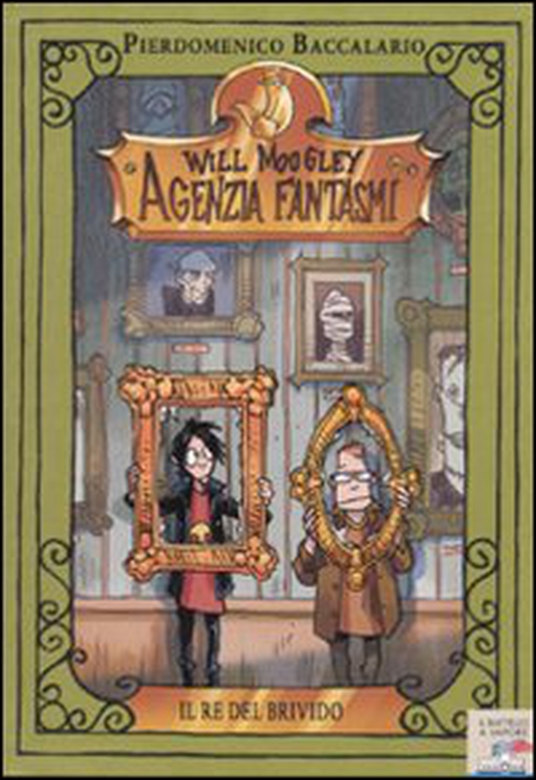 Il re del brivido. Will Moogley Agenzia Fantasmi - Librerie.coop Il re del brivido. Will Moogley Agenzia Fantasmi - Librerie.coop