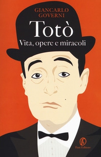 Totò. Vita, opere e miracoli - Librerie.coop