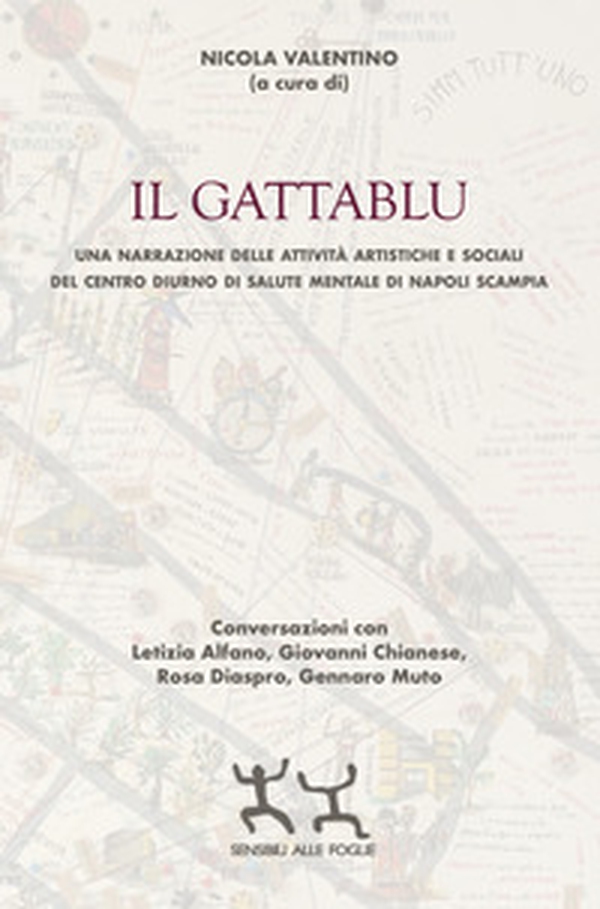Il gattablu. Una narrazione delle attività artistiche e sociali del centro diurno di salute mentale di Napoli Scampia - Librerie.coop