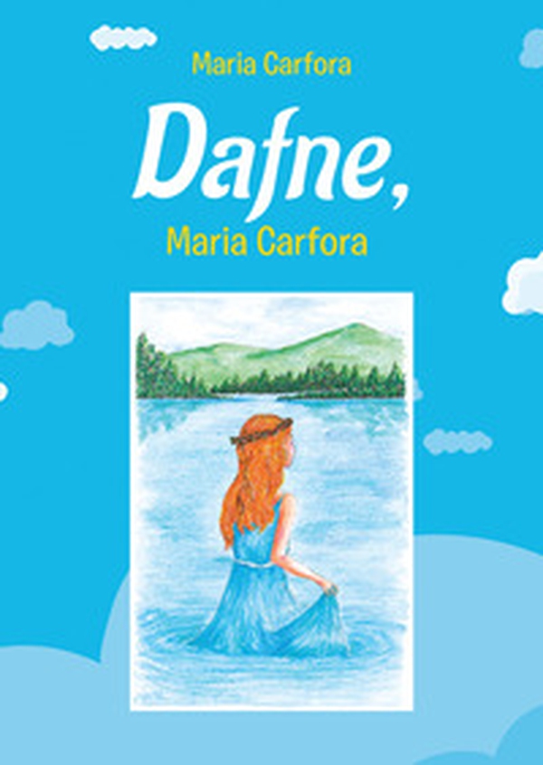 Dafne, la fata del lago - Librerie.coop Dafne, la fata del lago - Librerie.coop