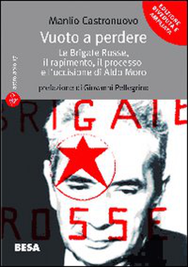 Vuoto a perdere. Le Brigate Rosse, il rapimento, il processo e l'uccisione di Aldo Moro - Librerie.coop Vuoto a perdere. Le Brigate Rosse, il rapimento, il processo e l'uccisione di Aldo Moro - Librerie.coop