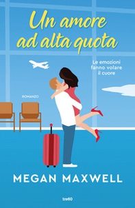 Un amore ad alta quota - Librerie.coop