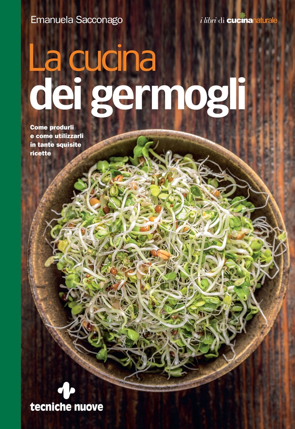 La cucina dei germogli - Librerie.coop La cucina dei germogli - Librerie.coop