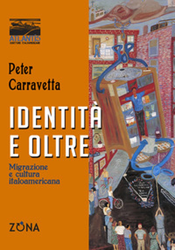 Identità e oltre. Migrazione e cultura italoamericana - Librerie.coop Identità e oltre. Migrazione e cultura italoamericana - Librerie.coop