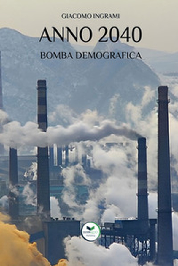 Anno 2040. Bomba demografica - Librerie.coop Anno 2040. Bomba demografica - Librerie.coop