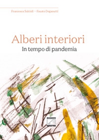Alberi interiori. In tempo di pandemia - Librerie.coop Alberi interiori. In tempo di pandemia - Librerie.coop