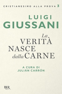 La verità nasce dalla carne - Librerie.coop
