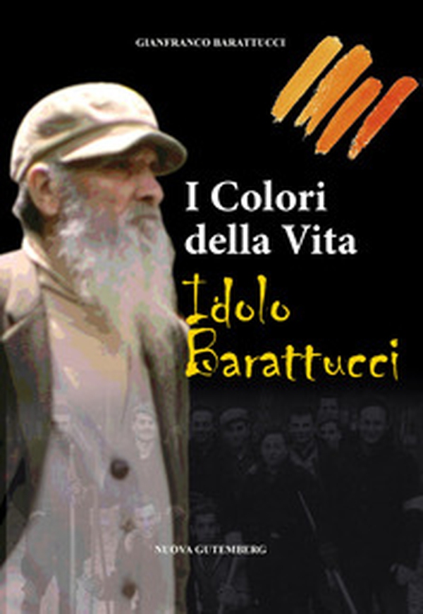 I colori della vita. Idolo Barattucci - Librerie.coop I colori della vita. Idolo Barattucci - Librerie.coop
