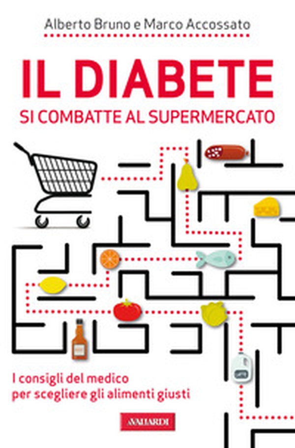 Il diabete si combatte al supermercato - Librerie.coop Il diabete si combatte al supermercato - Librerie.coop