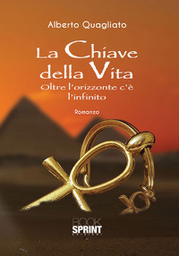 La chiave della vita. Oltre l'orizzonte c'è l'infinito - Librerie.coop La chiave della vita. Oltre l'orizzonte c'è l'infinito - Librerie.coop