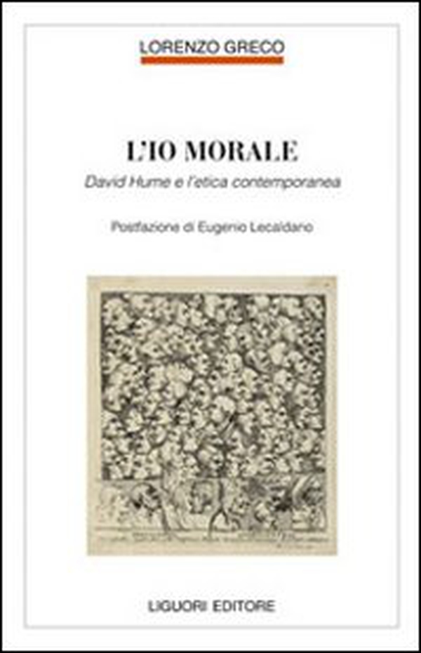 L'io morale. David Hume e l'etica contemporanea - Librerie.coop