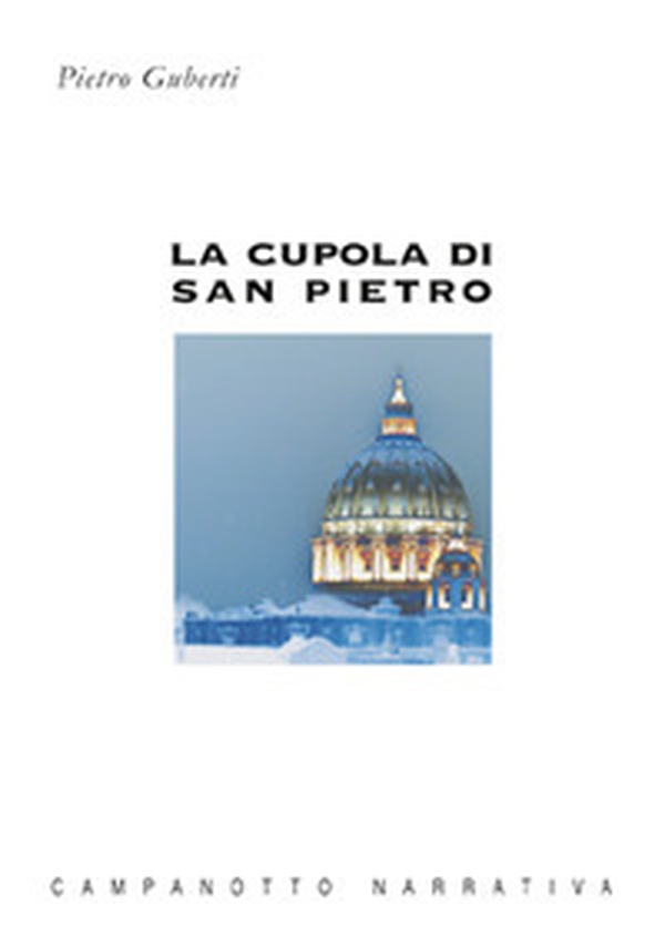 La cupola di san Pietro - Librerie.coop La cupola di san Pietro - Librerie.coop