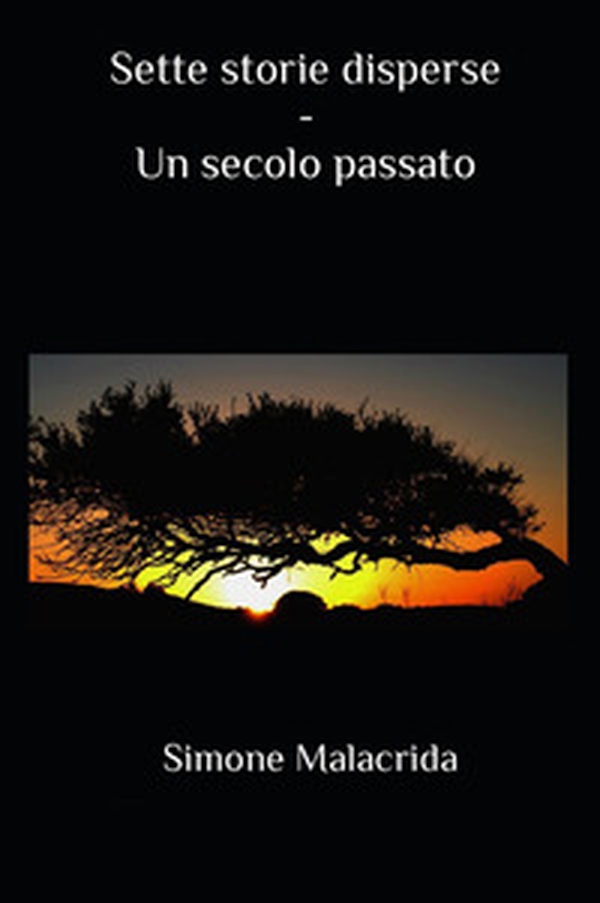 Un secolo passato. Sette storie disperse - Librerie.coop Un secolo passato. Sette storie disperse - Librerie.coop