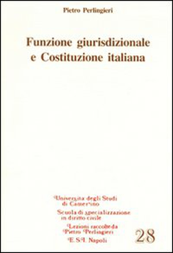 Funzione giurisdizionale e Costituzione italiana - Librerie.coop Funzione giurisdizionale e Costituzione italiana - Librerie.coop
