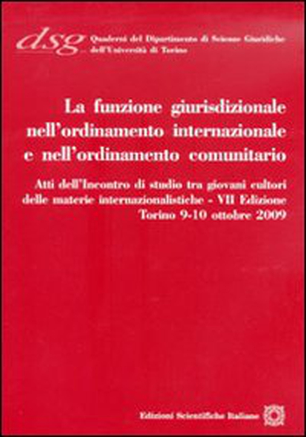 La funzione giurisdizionale nell'ordinamento internazionale e nell'ordinamento comunitario - Librerie.coop La funzione giurisdizionale nell'ordinamento internazionale e nell'ordinamento comunitario - Librerie.coop
