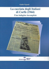 La cacciata degli Italiani di Corfù (1944). Una indagine incompleta - Librerie.coop