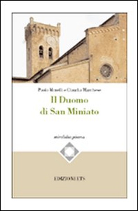 Il Duomo di San Miniato - Librerie.coop Il Duomo di San Miniato - Librerie.coop