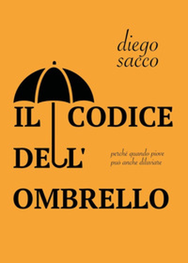 Il codice dell'ombrello - Librerie.coop Il codice dell'ombrello - Librerie.coop
